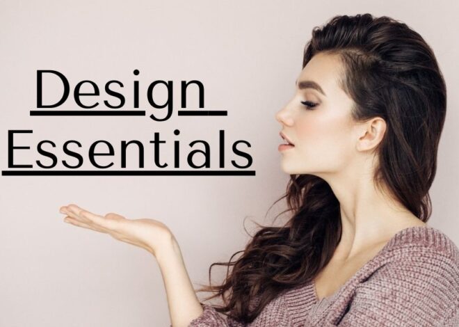 Design Essentials: A Beginner-Friendly Guide to Building Better Designs