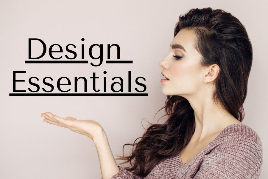 Design Essentials: A Beginner-Friendly Guide to Building Better Designs