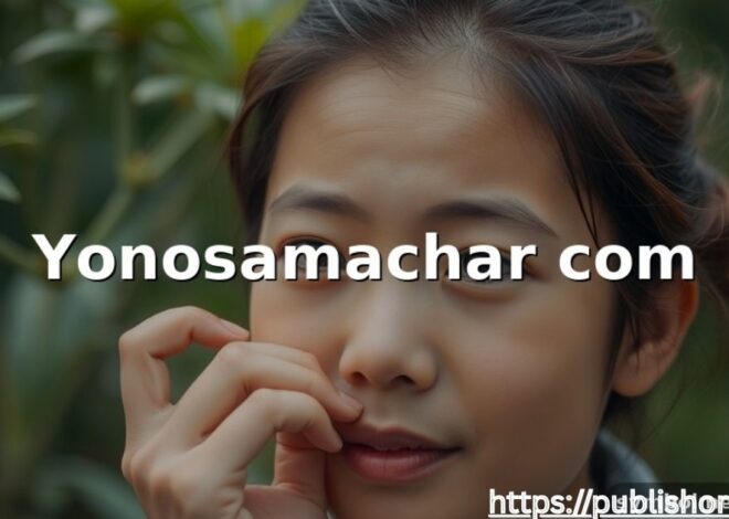 Yonosamachar Com: A Simple Guide to Understanding and Using the Digital News Platform