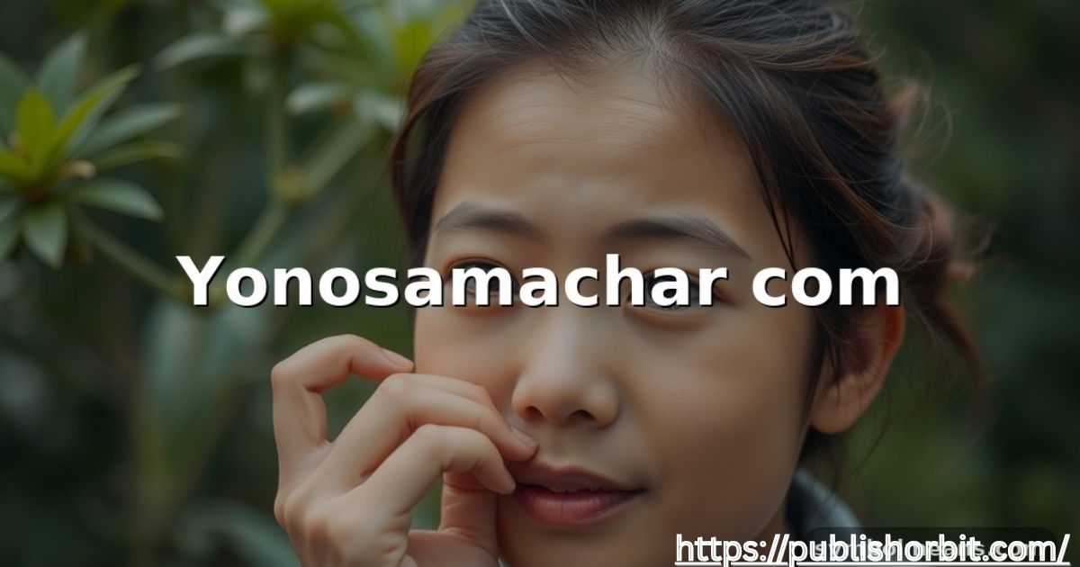 yonosamachar com Yonosamachar Com: A Simple Guide to Understanding and Using the Digital News Platform